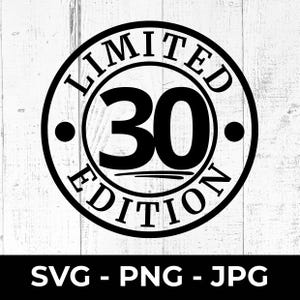 30e verjaardag SVG, gesneden PNG-bestand, afdrukbaar verjaardagscadeau, mijlpaalviering, Cricut, silhouet, decor feest, ontwerp op maat