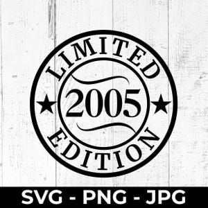 20e verjaardag SVG, Limited Edition PNG JPG Cut File 2005 Edition, Twenty Years Celebration Gift, Afdrukbaar, Cricut, Silhouet, Snijmachine