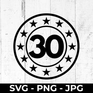 30e verjaardag SVG, gesneden PNG-bestand, afdrukbaar verjaardagscadeau, mijlpaalviering, Cricut silhouet compatibel, ontwerp feestdecor