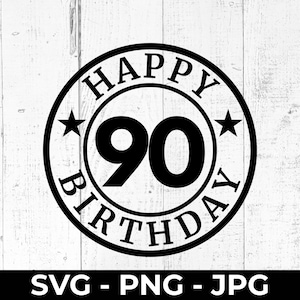 Gelukkige 90e verjaardag SVG, viering gesneden bestand, afdrukbaar png-ontwerp voor Cricut en Silhouette Party Decor