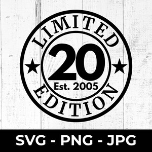 SVG de 20º aniversário, edição limitada de 2005 PNG, arquivo de corte de aniversário, 20 anos, design para impressão para Cricut, Silhouette, decoração de festa