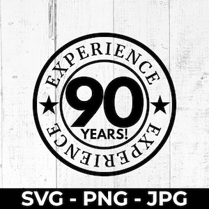 90er Geburtstag SVG, 90 Jahre Erfahrung, Meilenstein neunzig Feier PNG, Schnittdatei, druckbares Jubiläumsdesign