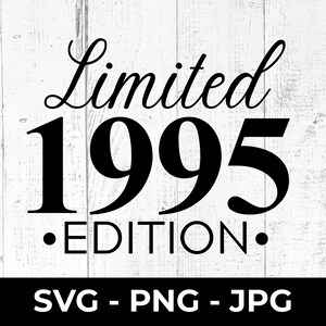 Limited Edition 1995 SVG, 30e verjaardag of jubileum gesneden bestand, afdrukbaar PNG JPG-ontwerp, dertig jaar feest, Cricut silhouet