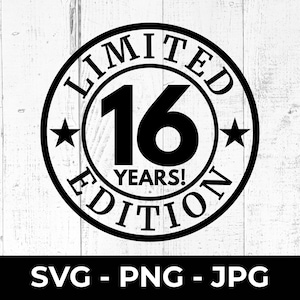 16e verjaardag SVG, Limited 16 Years Edition, Happy 16e verjaardag gesneden bestand, afdrukbaar PNG/JPG-cadeau, Cricut, silhouet, DIY-feestdecor
