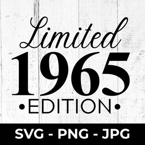 Edição limitada SVG de 1965, PNG de 60º aniversário, arquivo de corte de 60º aniversário, JPG de 60 anos, experiência de sessenta para impressão