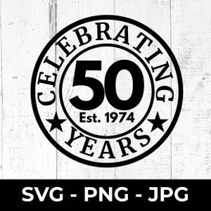 50周年 SVG 1974 50歳のお誕生日おめでとう PNG カットファイル 記念日 印刷可能なギフト