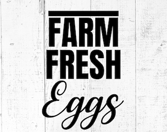 Farm Fresh Eggs SVG Cut File, Country Kitchen PNG Printable, Rustic Farmhouse Sign