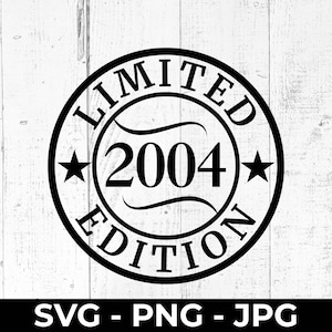 21. urodziny SVG, limitowana edycja pliku do cięcia z 2004 r., do druku PNG JPG, obchody dwudziestej pierwszej rocznicy, Cricut, sylwetka, maszyna tnąca