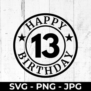 13. Geburtstag SVG-Schnittdatei, Happy Thirteen PNG, druckbare Design für Cricut, Silhouette, Teen Geburtstag Party Dekor, T-Shirt Sublimation