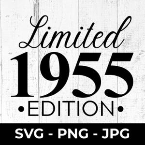 Edición limitada de 1955 SVG, archivo de corte de 70.º cumpleaños, diseño imprimible PNG JPG de aniversario, celebración vintage de 70 años, silueta de Cricut