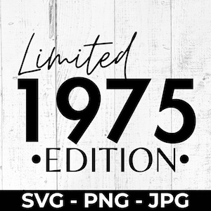 SVG de 50.º cumpleaños, archivo de corte PNG JPG de edición limitada de 1975, imprimible para celebración de cincuenta años, silueta de Cricut de aniversario, máquina de corte