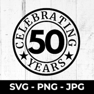 50e verjaardag gesneden SVG-bestand, afdrukbaar PNG, verjaardag ontwerp, mijlpaalviering, Cricut, silhouet, decor feest, cadeau vijftig