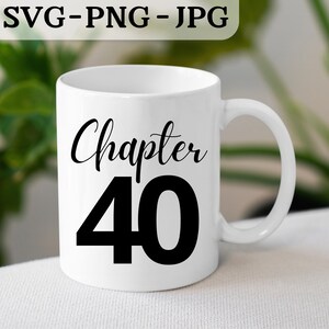 Chapter 40 SVG, 40th Birthday PNG, Anniversary Cut File, Printable - Etsy