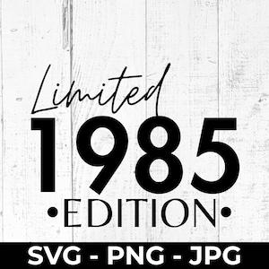 Edizione limitata 1985 SVG, PNG 40° compleanno, file di taglio 40° anniversario, design stampabile quarant'anni fa