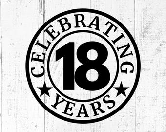 18th Birthday SVG, Celebrating 18 Years Cut File, PNG Printable, Anniversary