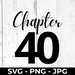 Chapter 40 SVG, 40th Birthday PNG, Anniversary Cut File, Printable - Etsy