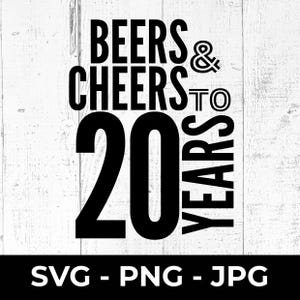 SVG de 20º aniversário, Cervejas e brindes 20 anos PNG, Arquivo de corte de aniversário para impressão, Decoração de festa, Silhueta Cricut, Design de marco engraçado