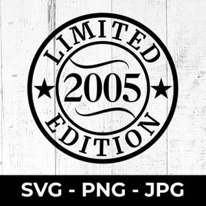 Edição limitada de 2005 SVG, arquivo de corte de feliz aniversário de 20 anos, PNG/JPG para impressão para Cricut e Silhouette, presente de comemoração de 20 anos