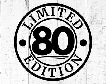 80e verjaardag SVG, gesneden bestand, Limited Edition afdrukbaar png-ontwerp