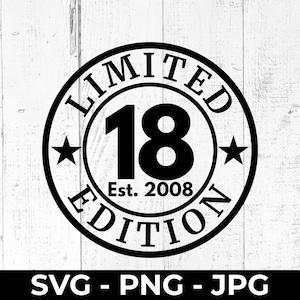 Può includere: Design circolare in bianco e nero con le parole "LIMITED EDITION" sul bordo, il numero "18" al centro e "Est. 2008" sotto. Due stelle affiancano il numero. La parte inferiore recita "SVG - PNG - JPG".