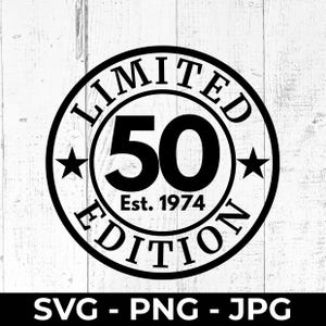50e verjaardag SVG | 1974 Limited Edition gesneden bestand | Afdrukbaar ontwerp met png-verjaardag