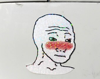 Holographic Sticker ~ Blushing Wojak Sticker UV/WEATHERPROOF & WATERPROOF outdoor/indoor*Hand Cut*