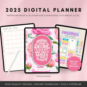 May include: A digital planner for 2025 with a floral design and the quote "Whatever you decide to do in life, make sure it makes you happy". It includes a monthly calendar, a to-do list, and freebie stickers.