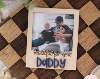Svg Thankful for Dad Photo Frame, Fathers Day Gift, Magnet Frame Svg, Polaroid Frane, LaserFile, Digital Download