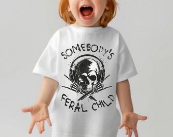 Toddler T-Shirt, Somebodys Feral Child Tee, Funny Tees for Kids, Youth Boys Girls, Youth Hoodies, Infant Tees, Punk Grunge T-Shirts
