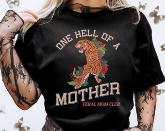 One Hell Of A Mother Graphic Tee - Trendy Oversized Comfort Colors Mom Shirt