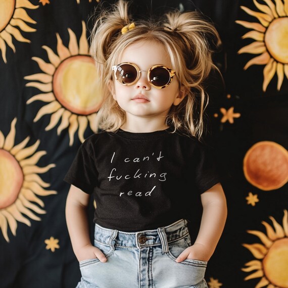 I Can't Fucking Read, Toddler Tee, Funny Infant Bodysuit, Funny toddler shirts, Crude Humor, Potty Mouth, Gag Gifts, Funny baby shower gifts