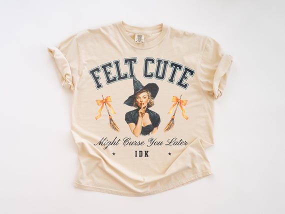 Felt Cute Might Curse You Later Tee, Witchy Comfort Colors Shirt, Funny Witch Vintage Shirt, Halloween Women Shirt, Witchy Vibes Shirt