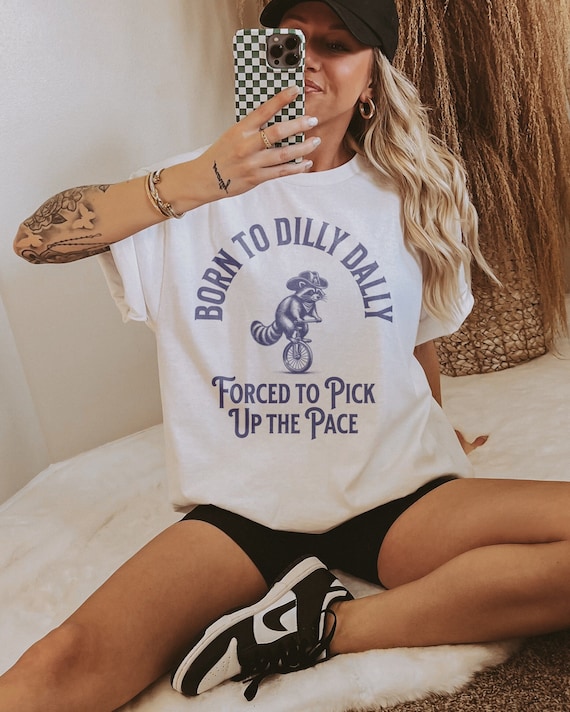 Born To Dilly Dally Graphic Tee: Funny Retro Unisex T-Shirt