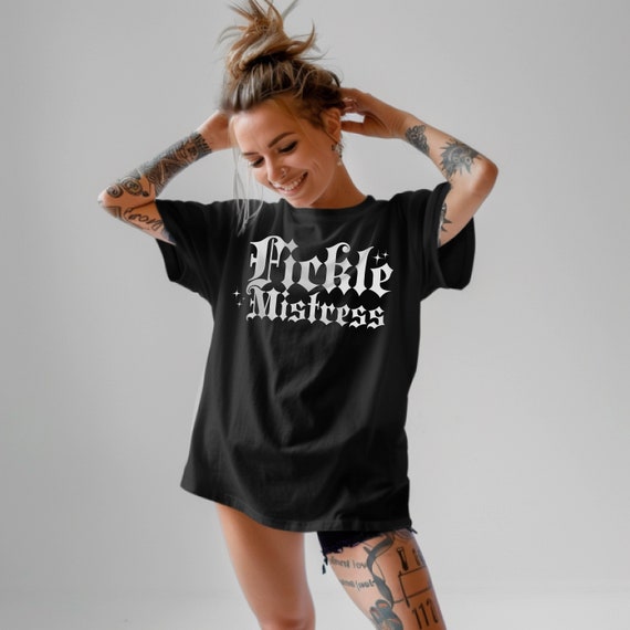 Fickle Mistress Graphic Tee: Y2K Punk Feminist T-Shirt
