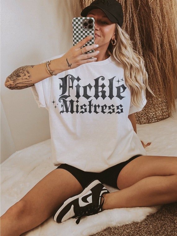 Fickle Mistress T-Shirt: Y2K Feminist Graphic Tee