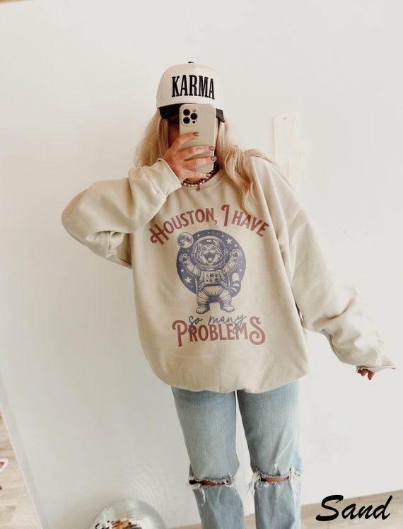 Houston I Have So Many Problems Cat Sweatshirt: Funny Retro Graphic Tee