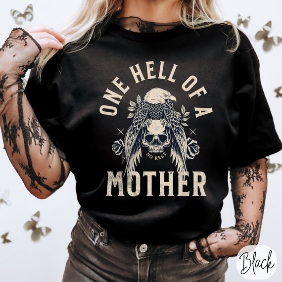 One Hell of A Mother Tee - Trendy Grunge Comfort Colors Shirt
