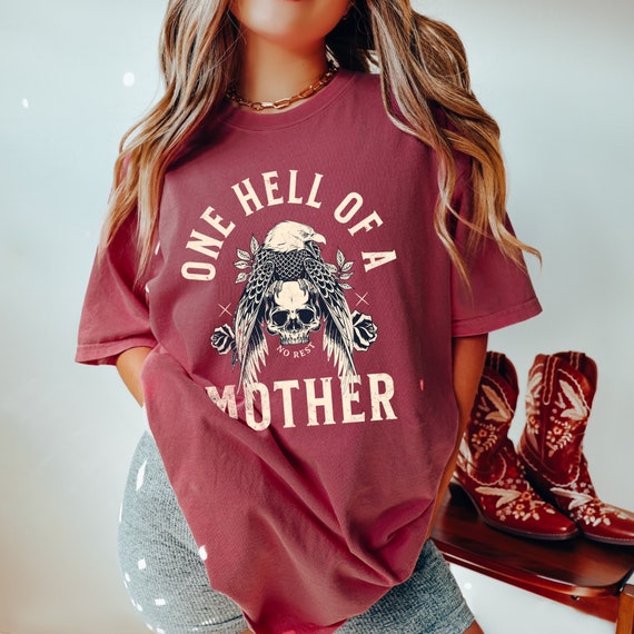One Hell Of A Mother Graphic Tee - Comfort Colors Oversized Mom Shirt