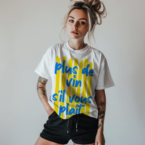 plus de vin s'il vous plait, more wine please tshirt, French t-shirt, French quote tee for women, funny wine shirt, French language gift