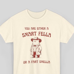 Camiseta con el mensaje "Eres un tipo inteligente o un olor a pedos", camiseta retro de dibujos animados, camiseta rara, camiseta meme, camiseta de Trash Panda, unisex