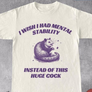 Funny Retro Raunchy Unhinged Shirt, Vintage Shirt, Y2K Funny Dank Meme, Weirdcore, Sarcastic Tee, Humorous Tee, Offensive Shirt, Gag Gift