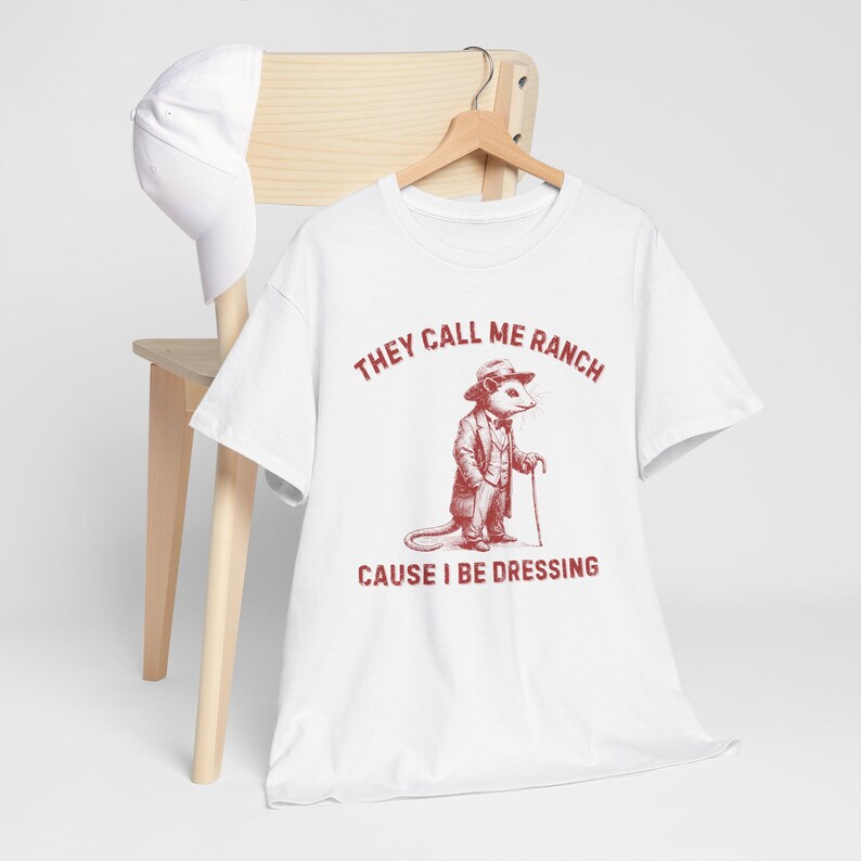 Funny Possum Shirt, They Call Me Ranch, Y2K Funny Meme Shirt, Weirdcore, Unhinged, Sassy, Offensive Shirt, Shirts That Go Hard image 2