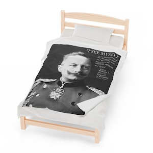Manta de felpa de pana Kaiser Wilhelm II &quot;Me veo a mí mismo como un instrumento del Todopoderoso&quot; Emperador de Alemania; Historia alemana Káiser Guillermo