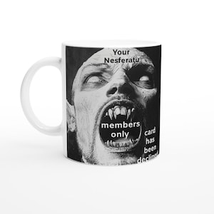 Divertida taza de café de Nosferatu: tu tarjeta de puntos Nosferatu fue rechazada: regalo perfecto para los amantes de los vampiros