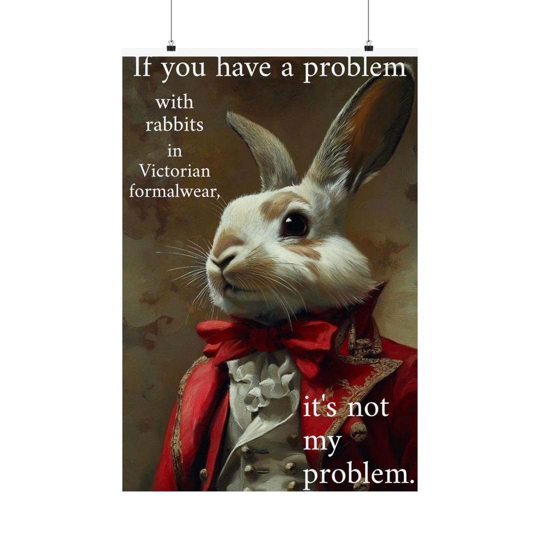 Meat Rabbit Poster Matte Vertical Posters: Rabbits in Victorian Formalware Confrontation ...