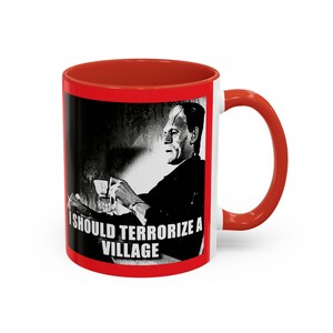 Funny Frankenstein Mug : &quot; I Should Terrorize a Village&quot; Accent Coffee Mug, 11oz