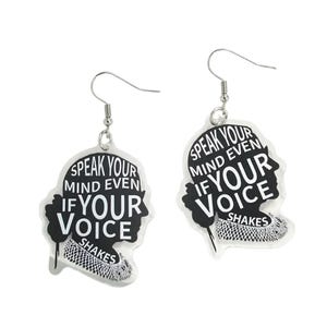 May include: A pair of clear acrylic earrings with a black and white design. Each earring features a silhouette with the text "SPEAK YOUR MIND EVEN IF YOUR VOICE SHAKES". The earrings have silver-colored hooks.