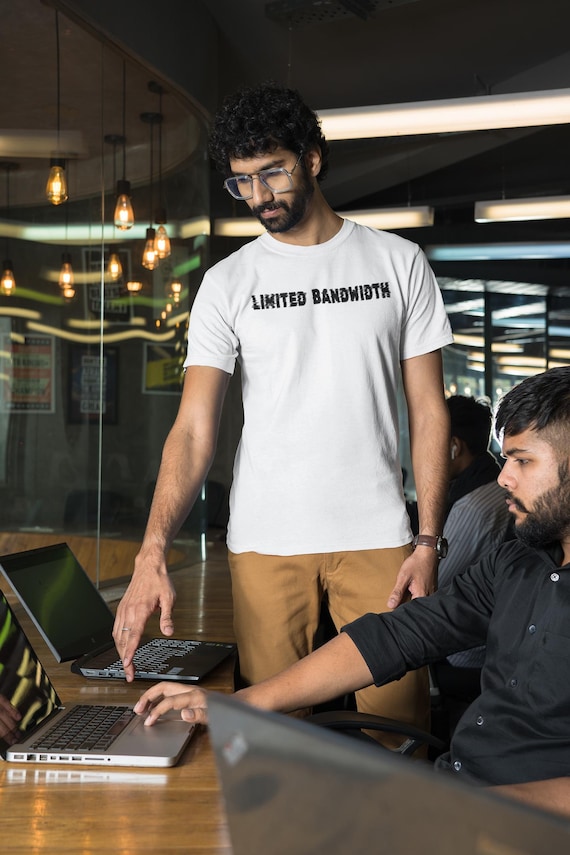 Limited bandwidth, Technology, Unisex, T-shirt, Fitted, Pre-shrunk, Bella Canvas 3001, Direct-to-garment, Nerd, Geek chic, Internet, Humor