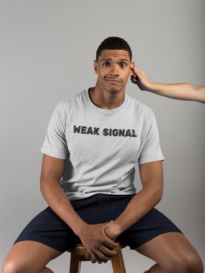 Weak signal, Unisex, T-shirt, Fitted, Pre-shrunk, Bella Canvas 3001, Direct-to-garment, Typography, Technology, Casual, Novelty, Modern image 2