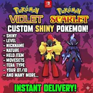 May include: Promotional image for Pokémon Violet and Scarlet. The image features the game titles, two Pokémon characters, and text that reads "CUSTOM SHINY POKEMON!" and "INSTANT DELIVERY!" Additional text lists customization options like "SHINY," "LEVEL," and "NICKNAME."